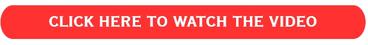 CLICK HERE TO WATCH THE VIDEO (1)
