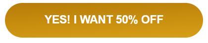 YES! I WANT 50% OFF